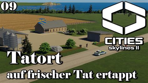 Cities Skylines 2 09 Tatort Auf Frischer Tat Ertappt I Gameplay I