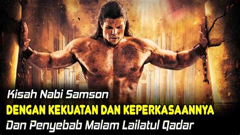 Kisah Nabi Yang Jarang Diketahui Inilah Kisah Nabi Samson Dengan