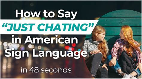 How To Sign JUST CHATTING In ASL YouTube