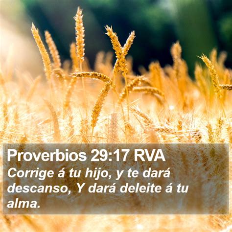 Proverbios 29 17 RVA Corrige á tu hijo y te dará descanso Y dará