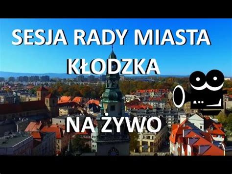 XXV sesja Rady Miejskiej w Kłodzku YouTube