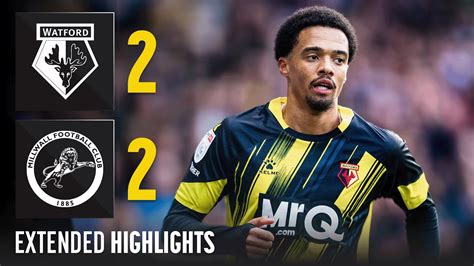 Extended Highlights 🎞️ Watford 2 2 Millwall Youtube