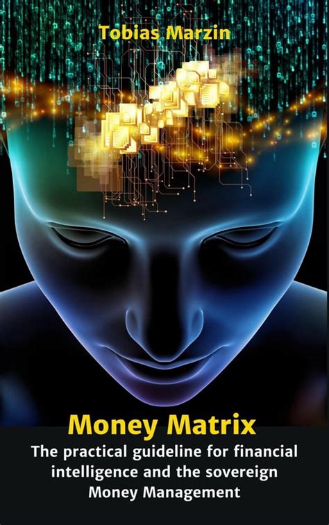 Money Matrix The Practical Guideline For Financial Intelligence And