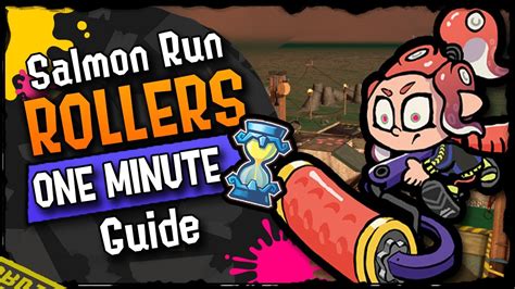 Rollers In 1 Minute Roller Guide Splatoon 3 Salmon Run Youtube