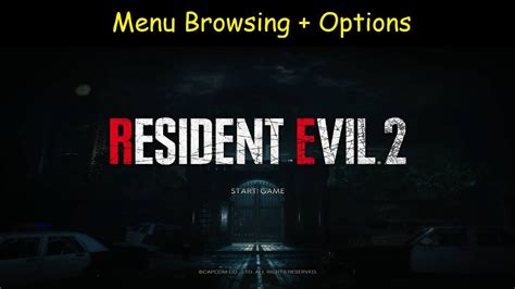 Resident Evil 2 Menu Browsing And Options No Gameplay Youtube