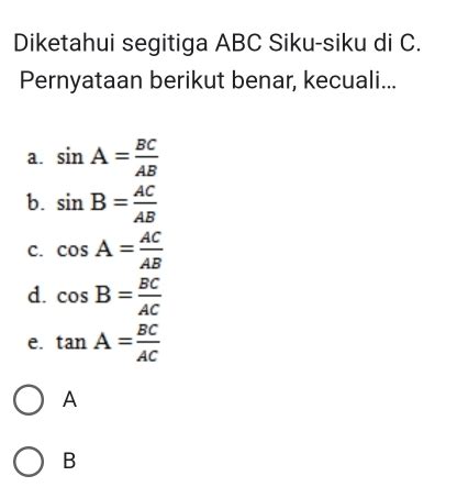 Solved Diketahui Segitiga Abc Siku Siku Di C Pernyataan Berikut Benar