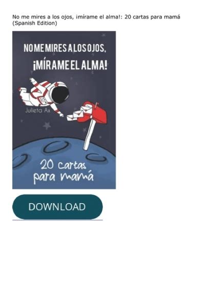 Pdf No Me Mires A Los Ojos M Rame El Alma Cartas Para Mam