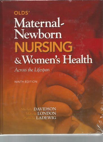 Olds Maternal Newborn Nursing And Womens Health Across The Lifespan