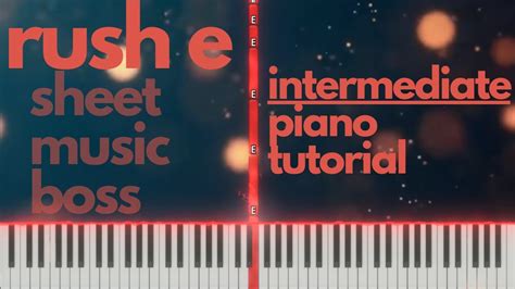 Rush E Sheet Music Boss Intermediate Piano Tutorial Youtube