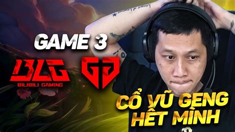 Xem Msi CÙng ThẦy Ba Gen Vs Blg Game 3 VÒng PhÂn NhÁnh 16052024