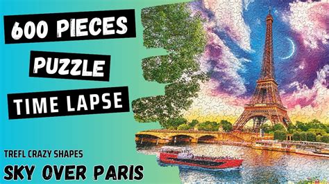 Sky Over Paris Crazy Shapes Trefl Puzzle Time Lapse Youtube