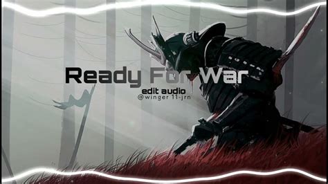 Ready For War ♪ 2wei Joznez Kataem [edit Audio} Youtube