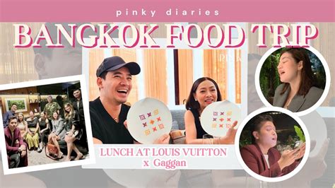 Bangkok Food Trip Lunch At Louis Vuitton X Gaggan Pinky Tobiano