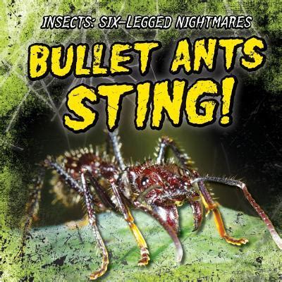 Bullet Ants Sting! by Melissa Rae Shofner | Goodreads