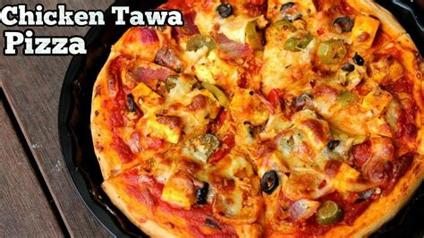 Chicken Tawa Pizza No Oven Chicken Pizza On Tawahow To Make Homemade Chicken Pizza On Tawa