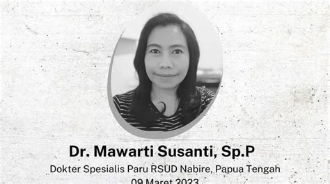 Dalami Penyebab Kematian Mawarti Susanti Dokter Spesialis Paru Di Papua