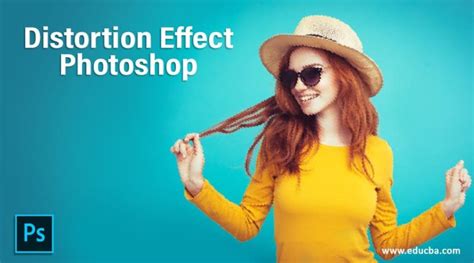 Distortion Effect Photoshop | How to Apply Distortion Effect to an Image?