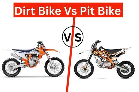 Dirt Bike Vs Pit Bike Difference Between Which Is Better