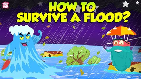 How To Survive Floods Preparing For A Flood The Dr Binocs Show