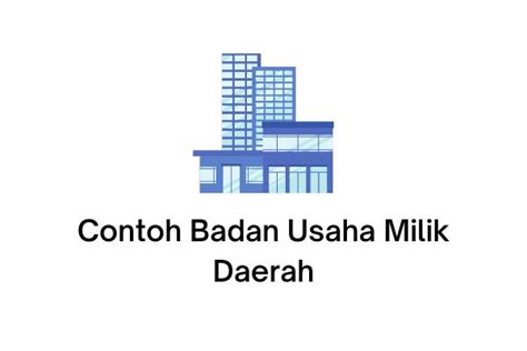 Contoh Badan Usaha Milik Daerah