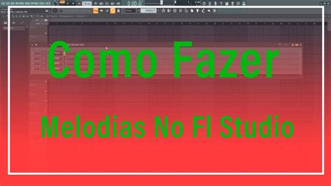 Como Fazer Melodias No Fl Studio De Forma Correta Os Iniciantes Sam On