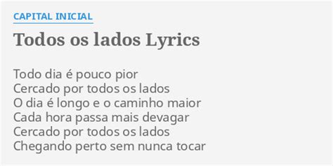 Todos Os Lados Lyrics By Capital Inicial Todo Dia Pouco