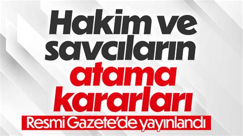 Hakim Ve Savc Atamalar Resmi Gazete De