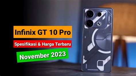 Infinix GT 10 Pro Spesifikasi Dan Harga Terbaru Di Bulan November 2023