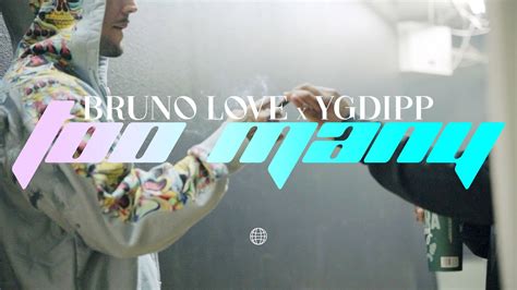 Bruno Love X Ygdipp Too Many Dir By Stopplayingnick Youtube