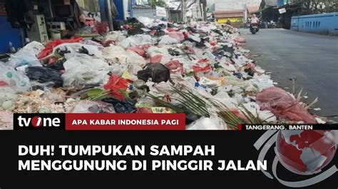 Viral Sampah Menggunung Di Pasar Rubuh Tangerang Akip Tvone Youtube