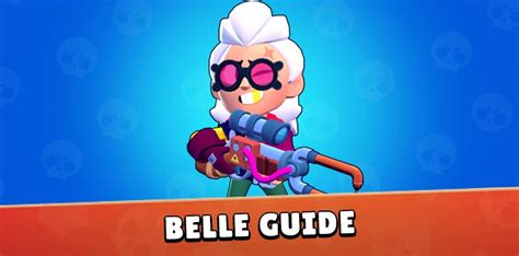 Belle Brawl Stars Guide Tips And Tricks Mobi Gg