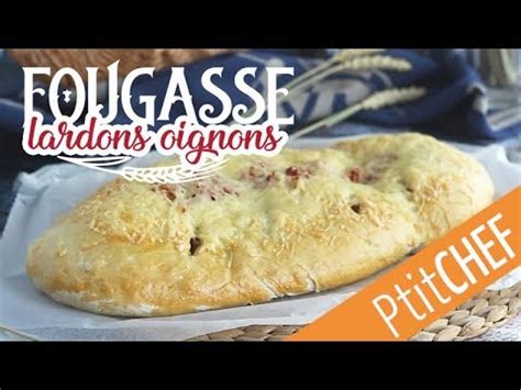 Recette De Fougasse Aux Lardons Et Oignons Ptitchef Youtube