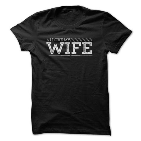 Awesome T Shirts [best T Shirts] I Love My Wife At 3tshirts Design Description I Love My Wife