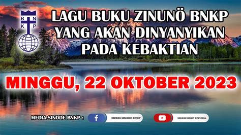 MINGGU 22 OKTOBER 2023 LAGU BUKU ZINUNÖ BNKP YANG AKAN DINYANYIKAN