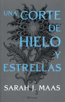 UNA CORTE DE HIELO Y ESTRELLAS Sarah J Maas Librería Nacional