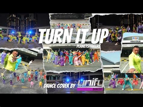 Turn It Up PLANETSHAKERS Dance Cover By Unify Dancer CK7 YouTube