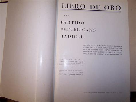 LIBRO DE ORO DEL PARTIDO REPUBLICANO RADICAL HISTORIA DE LA