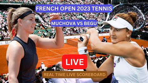 Karolina Muchova Vs Irina Camelia Begu LIVE Score UPDATE Today 2023 WTA