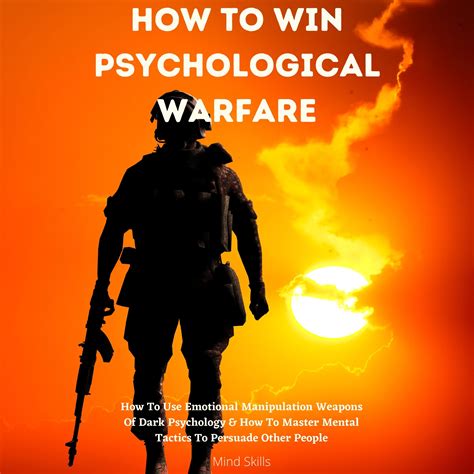 How To Win Psychological Warfare How To Use Emotional Manipulation