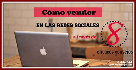 Cómo Vender En Las Redes Sociales De Manera Eficaz