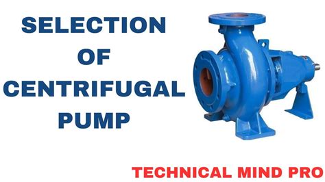 Pump Selection Criteria Pump Selection Basic Requirements