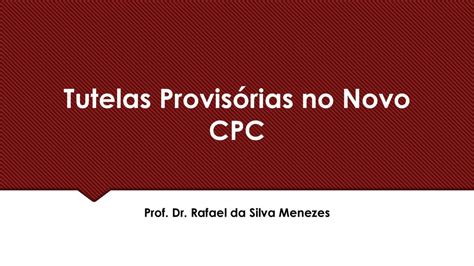 Tutelas Provis Rias No Novo Cpc Ppt Carregar