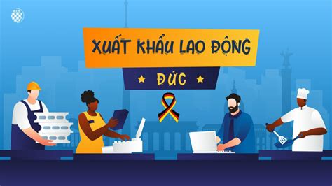 Tất Tần Tật Về Xuất Khẩu Lao động Đức Mới Nhất 2024