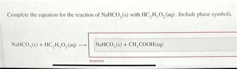 Solved Complete the equation for the reaction of NaHCO3( s) | Chegg.com