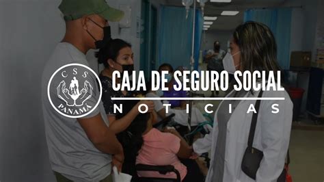 Autoridades de la CSS verifican calidad de atención en Hospital Irma