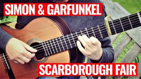 Scarborough Fair Simon And Garfunkel Classical Guitarfingerstyle Youtube