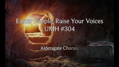 Easter People Raise Your Voices Aldersgate Chorale Youtube