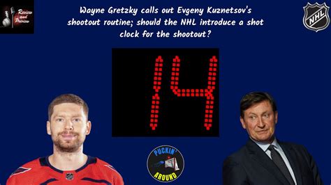 Wayne Gretzky Calls Out Evgeny Kuznetsov Nhl Penalty Shootout Rules