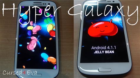 Galaxy S3 HyperGalaxy Jellybean ICS How To Install Cursed4Eva