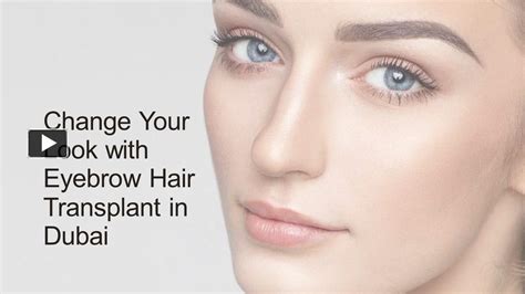 PPT Change Your Look With Eyebrow Hair Transplant In Dubai PowerPoint